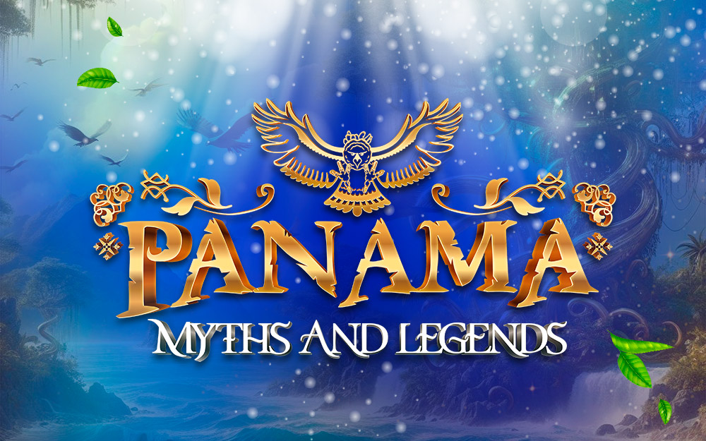 PANAMA MYTHS & LEGENDS